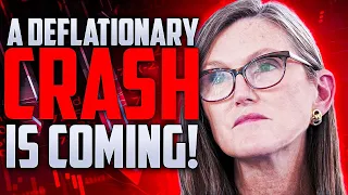 Cathie Wood: A Deflationary CRASH Is Coming!