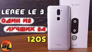 LeRee Le 3 полный обзор одного из лучших смартфонов в пределах 120$! review