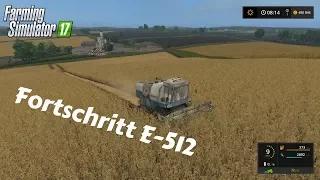 ● Farming Simulator 17 ↔ Fortschritt E-512 ● [Akelys]