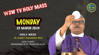 MONDAY HOLY MASS  | HOLY WEEK | 25 MARCH 2024 | by Fr. Albert MSFS #dailyHolyMass #Holyeucharist