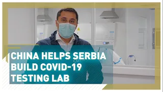 China helps Serbia build new labs for testing #COVID19 #China #Serbia