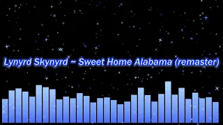 Lynyrd Skynyrd ~ Sweet Home Alabama (remaster)