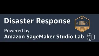 Disaster Response with ML and SageMaker Studio Lab