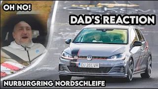 SCARED MY DAD TO DEATH ON THE NURBURGRING - HIS REACTION