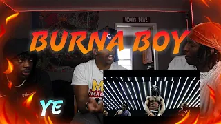 AMERICANS REACT| Burna Boy - Ye [Official Music Video]