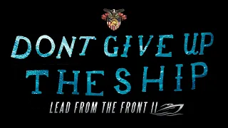 Lead from the Front 2:  Dont Give Up the Ship   -  (A West Point Army / Navy Spirit Production)