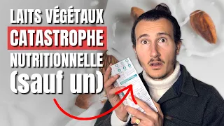 LAITS VÉGÉTAUX : Catastrophe Nutritionnelle (sauf un) ! ❌😱