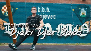 DJERKOULICA - Djeki Djer Bebo (Official Music Video)