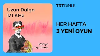 Radyo Tiyatrosu: Uzun Dalga 171 KHz | Romantik