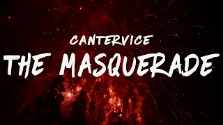 CANTERVICE - The Masquerade (Lyrics)