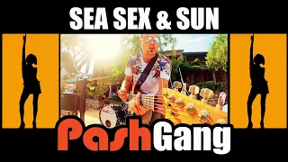 SEA SEX & SUN - Cover by PashGang