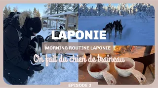 LAPONIE Ep3 | On fait du chien de traineau | Morning routine en Laponie + drone sur les hauteurs