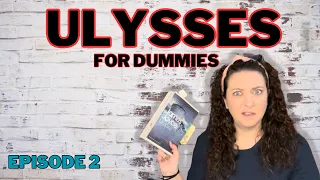 Ulysses for Dummies Episode 2 - Nestor - Things are Taking a Turn for the Worse…