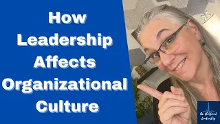 How Leadership Affects Positive Organizational Culture