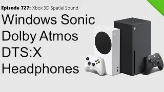 727: Xbox 3D Spatial Sound