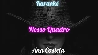 Ana Castela - Nosso Quadro (Karaokê)