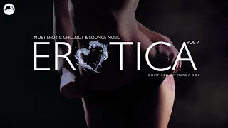 Erotica, Vol. 7 | Most Erotic Chillout & Lounge Music | Mix