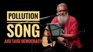 Pollution Song : Rahul Ram || Aisi Taisi Democracy