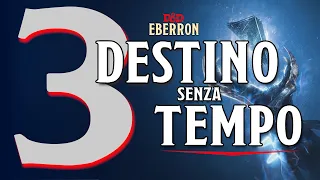 [EBERRON 5e] Destino senza tempo - ep.3 - Alla ricerca della corona