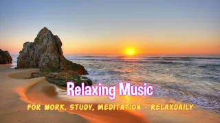 Relaxing Music – For Work, Study, Meditation – Relaxdaily