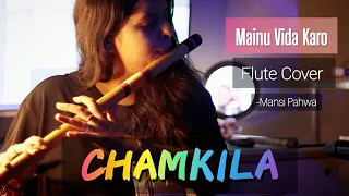 Mainu Vida Karo Instrumental | Chamkila Flute Cover | Diljeet Song Flute | AR Rahman | Arijit Singh