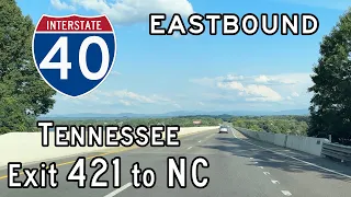 Interstate 40 Tennessee (Exit 421 to NC State Line) Eastbound
