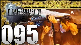 Extrakampf gegen Cor! - FINAL FANTASY XV WINDOWS EDITION | 095 | DEUTSCH | ☆ LET'S PLAY