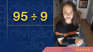 “95/9" "95:9" "Como dividir 95 por 9" "95 dividido por 9" “95÷9”  Como ensinar divisão difícil?