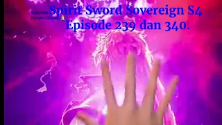 Spirit Sword Sovereign S4 Episode S5 eps 47 dan 48 Versi Novel.