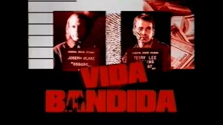 Chamada Tela de Sucessos (23/07/2004)  Vida Bandida (2001)