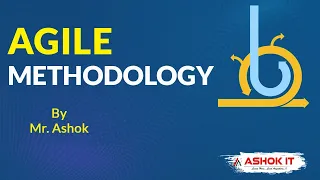 Agile Methodology By Mr. Ashok | Ashok IT