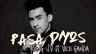 Pasa Diyos Mo - Young JV ft. Vice Ganda (Lyrics)OPM