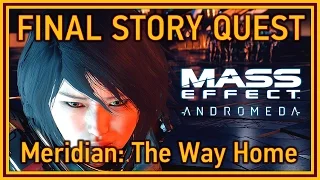 Mass Effect: Andromeda - Meridian: The Way Home (Final quest) [SPOILERS]