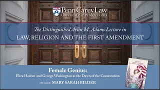 Distinguished Arlin M Adams Lecture - Professor Mary Bilder