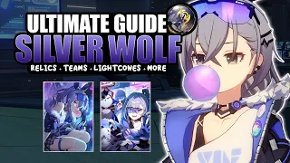 THE ULTIMATE SILVER WOLF GUIDE | Full Build, Relics, Lightcones and Teams | HONKAI: STAR RAIL