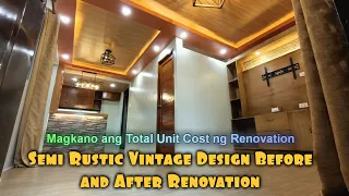 SEMI RUSTIC VINTAGE DESIGN BEFORE AND AFTER RENOVATION +  Magkano ang total unit cost ng renovation?