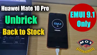 Huawei Mate 10 Pro unbrick | Back to Stock Firmware EMUI9 with Unlocked Bootloader