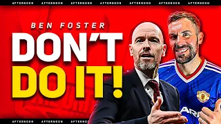 Ten Hag SURVIVES! Ben Foster & Goldbridge Man Utd Season Review