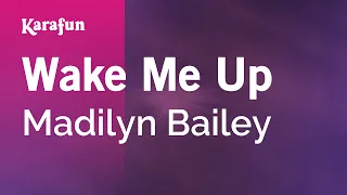 Wake Me Up - Madilyn Bailey | Karaoke Version | KaraFun