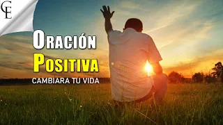 La oracion MAS PODEROSA DEL MUNDO | La oración positiva +