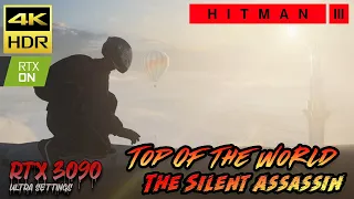 Hitman 3 Gameplay Top of the World [4K ULTRA HDR 60FPS] PC Ray Tracing RTX 3090 Ultra Setting