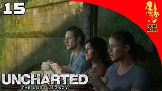 Uncharted: The Lost Legacy (Утраченное наследие) Прохождение - 15 - Партнеры Хлоя, Дрейк и Надин