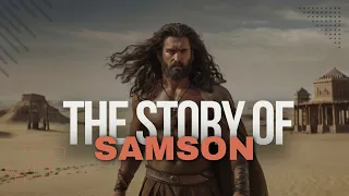 The Epic Story of Samson on the Way to Redemption.