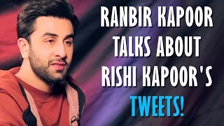 Ranbir Kapoor openly talks about rishi kapoors embarrassing tweets