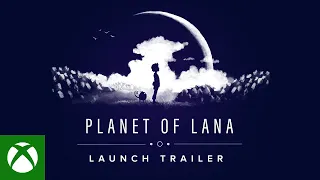 Planet of Lana | Launch Trailer