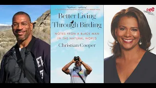 Christian Cooper | Better Living Through Birding: Notes from a Black Man in the Natural World