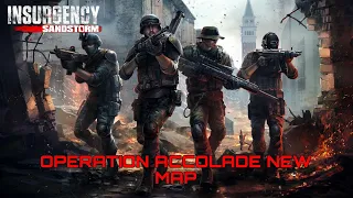 Insurgency: Sandstorm Operation Accolade | New Map Gameplay