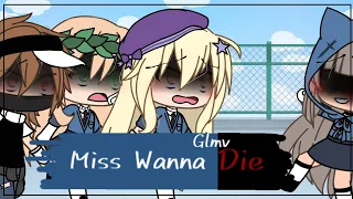 Miss Wanna Die...... [Glmv][Gacha Song][Gacha Life]