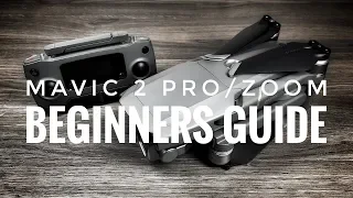 DJI Mavic 2 Beginners Guide | How To Get Started