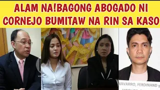 NAGKAALAMAN NA! BAGONG ABOGADO NI CORNEJO BUMITAW NA RIN!